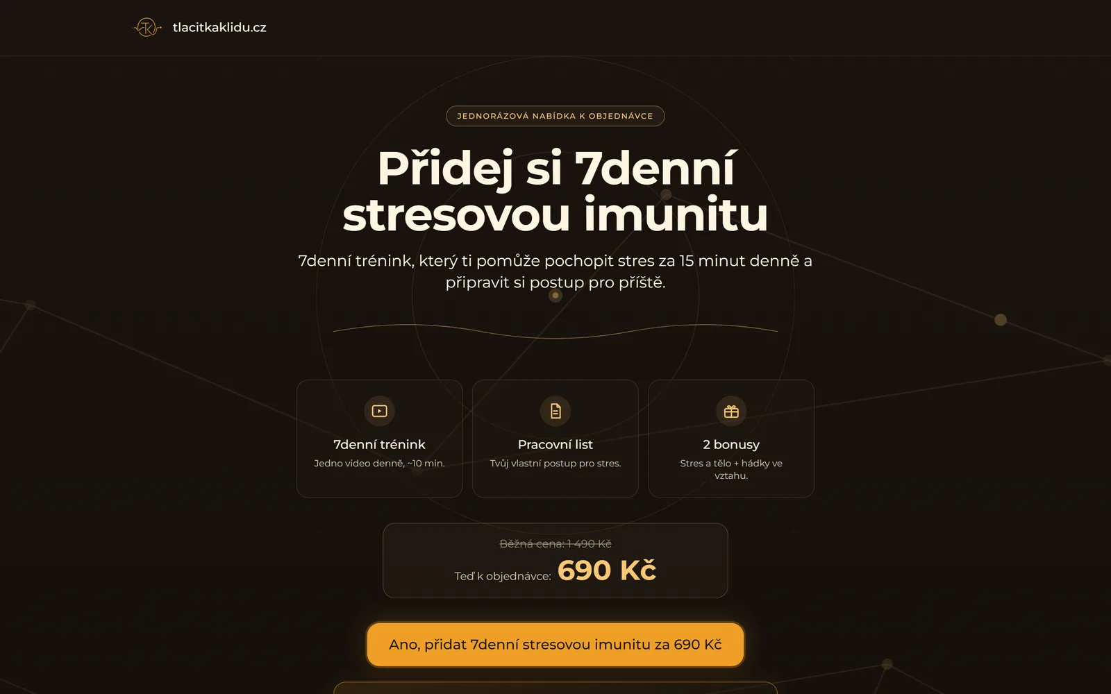 Tlačítka klidu: doplněk v objednávce za 690 Kč